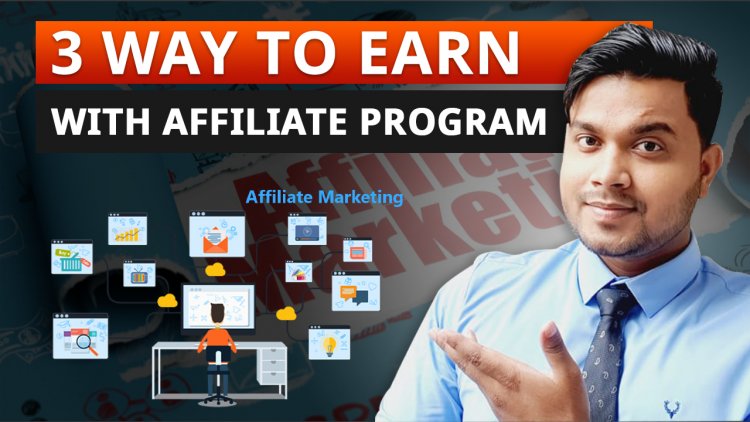 Affiliate Marketing क्या है?कैसे काम करता है ?और कुछ Best Way जिससे आपकी earning ज्यादा हो  Affiliate Marketing से।