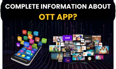 Complete Information about OTT App?